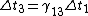 \Delta t_3 = \gamma_{13} \Delta t_1